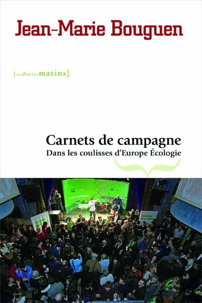 Picture of Carnets de campagne. Dans les coulisses d'Europe Ecologie