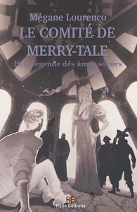 Picture of Le comité de Merry-Tale et la légende des âmes soeurs