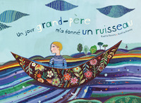 Image de UN JOUR GRAND-PÈRE M’A DONNÉ UN RUISSEAU