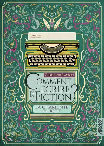 Picture of Comment écrire de la fiction ? La Charpente du récit
