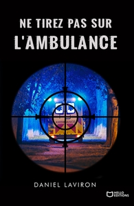 Picture of Ne tirez pas sur l'ambulance