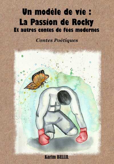 Picture of Un modèle de vie : la passion de Rocky et autres contes de fées modernes