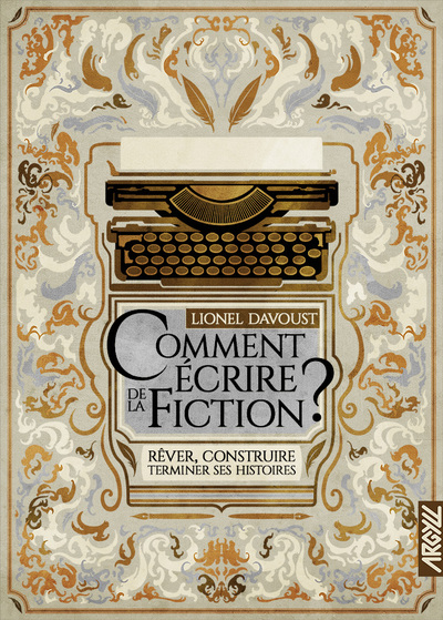 Picture of Comment écrire de la fiction ? - Rêver, construire, terminer