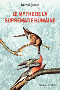 Image de Le Mythe de la suprématie humaine