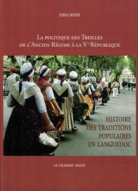 Picture of LA POLITIQUE DES TREILLES DE L'ANCIEN RÉGIME À LA VE RÉPUBLIQUE