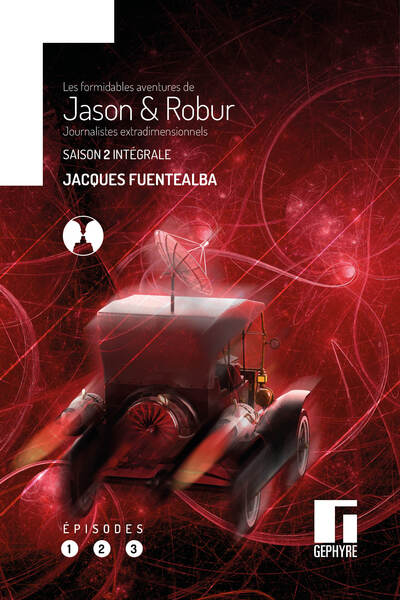 Image de Les formidables aventures de Jason & Robur journalistes extradimensionnels saison 2 intégrale