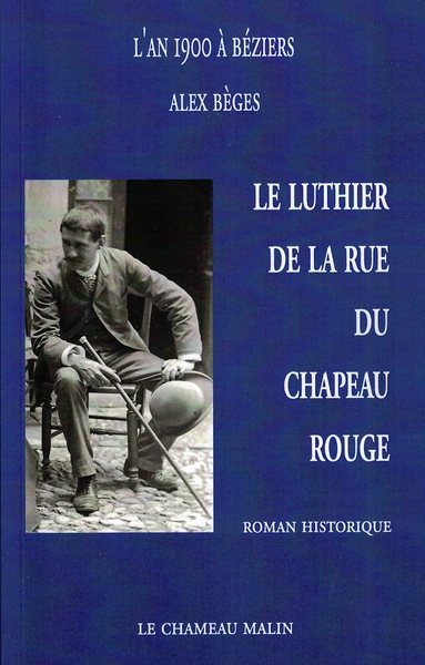 Picture of L'AN 1900 À BÉZIERS - LE LUTHIER DE LA RUE DU CHAPEAU ROUGE