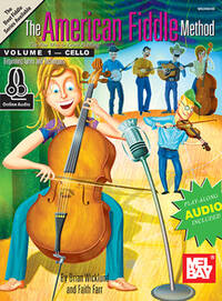 Picture of BRIAN WICKLUND/FAITH FARR: THE AMERICAN FIDDLE METHOD, VOLUME 1 - CELLO (BOOK/ONLINE AUDIO) +TELECHA