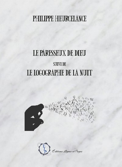 Picture of Le paresseux de Dieu suivi de Le logographe de la nuit