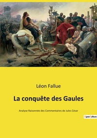 Picture of La conquête des Gaules