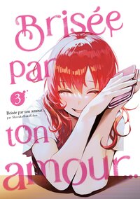Picture of Brisée par ton amour... - Tome 03 (Nouvelle édition)