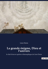 Image de La grande énigme, Dieu et l'univers