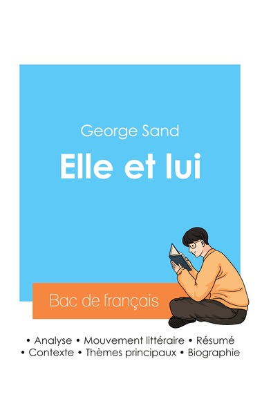 Picture of Réussir son Bac de français 2024 : Analyse du roman Elle et lui de George Sand