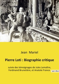 Picture of Pierre Loti : Biographie critique