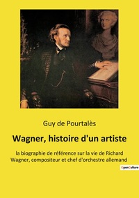 Image de Wagner, histoire d'un artiste