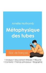 Picture of Réussir son Bac de français 2024 : Analyse de la Métaphysique des tubes de Amélie Nothomb