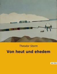 Picture of Von heut und ehedem