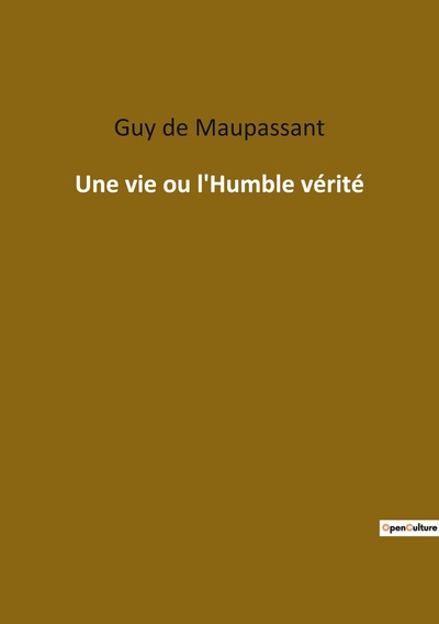 Image de Une vie ou l'Humble vérité