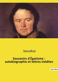Picture of Souvenirs d'Égotisme : autobiographie et lettres inédites