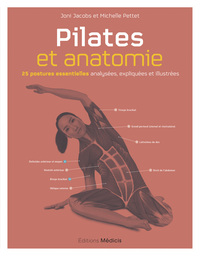 Image de Pilates et anatomie - 25 postures essentielles analysées, expliquées et illustrées