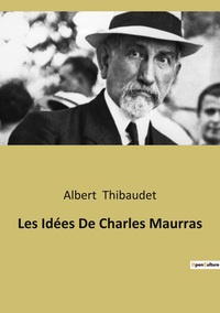 Image de Les Idées De Charles Maurras