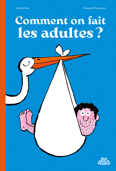 Picture of Comment on fait les adultes ?