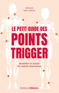 Picture of Le Petit Guide des points trigger - Identifier et traiter les noeuds douloureux