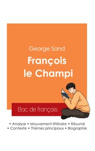Picture of Réussir son Bac de français 2025 : Analyse du roman François le Champi de George Sand
