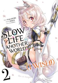 Image de Slow Life In Another World (I Wish!) - Tome 02