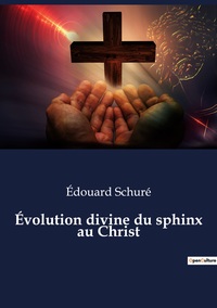 Image de Évolution divine du sphinx au Christ