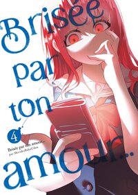Picture of Brisée par ton amour... - Tome 04 (Nouvelle édition)