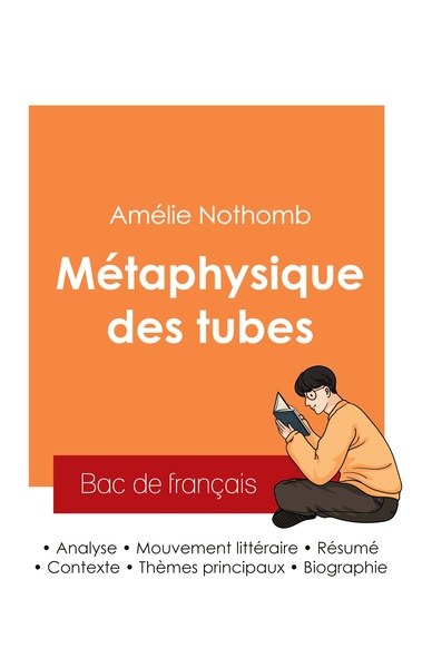 Image de Réussir son Bac de français 2025 : Analyse du roman Métaphysique des tubes de Amélie Nothomb