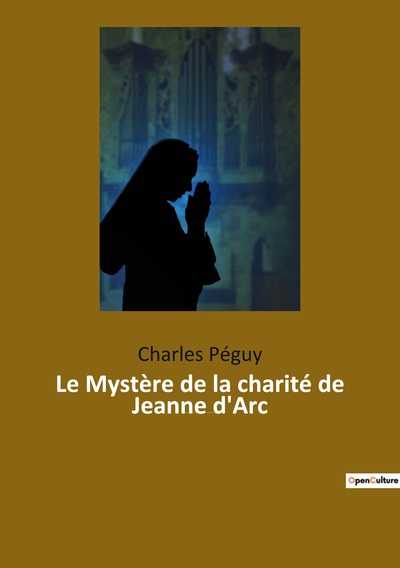 Image de Le Mystère de la charité de Jeanne d'Arc