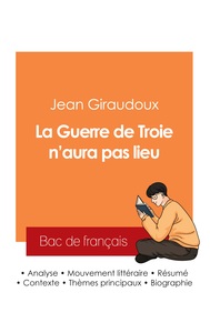 Picture of Réussir son Bac de français 2025 : Analyse de La Guerre de Troie n'aura pas lieu de Jean Giraudoux
