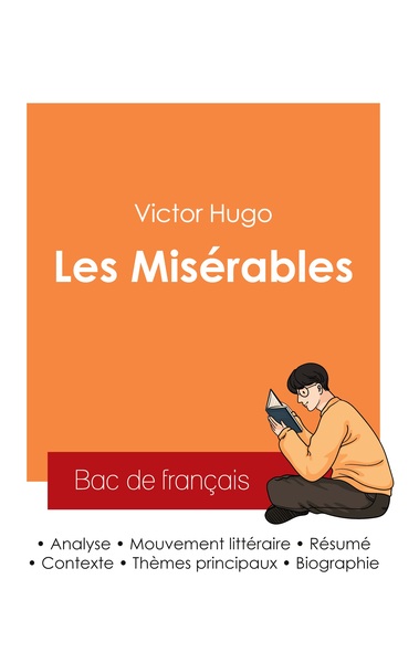 Image de Réussir son Bac de français 2025 : Analyse du roman Les Misérables de Victor Hugo