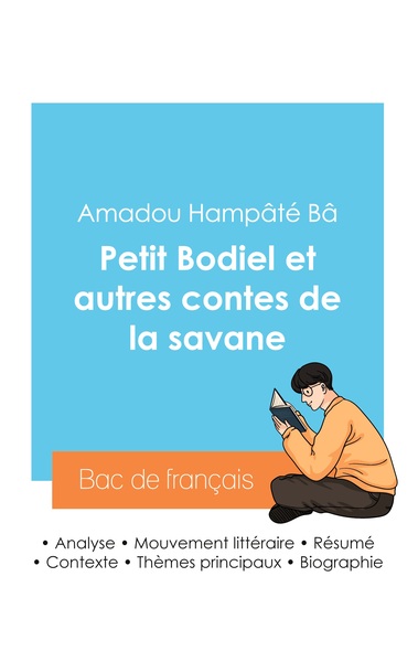 Picture of Réussir son Bac de français 2024 : Analyse du recueil Petit Bodiel et autres contes de la savane de Amadou Hampâté Bâ