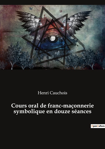 Image de Cours oral de franc-maçonnerie symbolique en douze séances