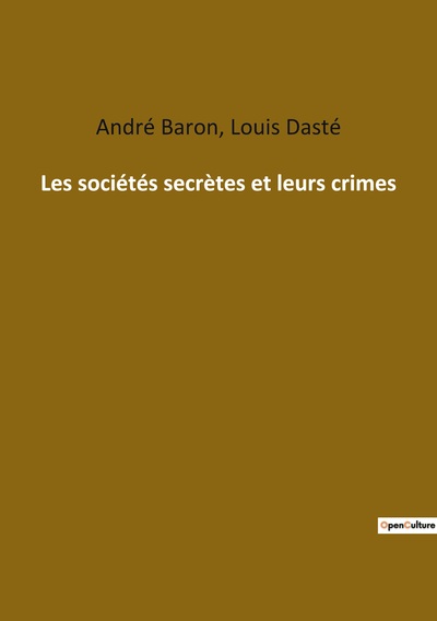 Picture of Les sociétés secrètes et leurs crimes