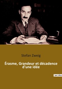 Picture of Érasme, Grandeur et décadence d'une idée