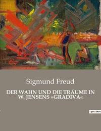 Picture of DER WAHN UND DIE TRÄUME IN W. JENSENS »GRADIVA«