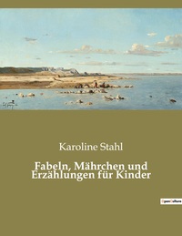 Picture of Fabeln, Mährchen und Erzählungen für Kinder
