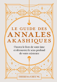 Image de Le Guide des annales akashiques - Ouvrez le livre de votre âme et découvrez le sens profond de votre existence