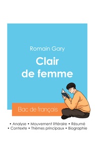 Picture of Réussir son Bac de français 2024 : Analyse du roman Clair de femme de Romain Gary