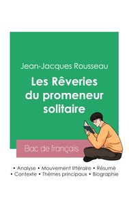 Picture of Réussir son Bac de français 2023 : Analyse des Rêveries du promeneur solitaire de Jean-Jacques Rousseau