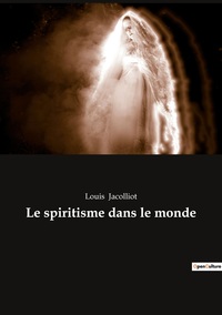 Picture of Le spiritisme dans le monde