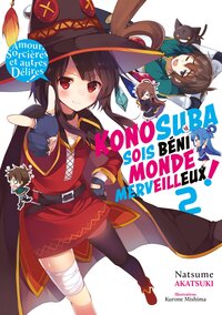 Image de Konosuba : Sois béni monde merveilleux ! - Tome 02 (Light Novel) - Roman