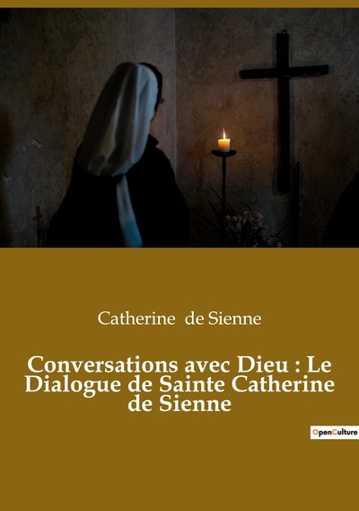 Picture of Conversations avec Dieu : Le Dialogue de Sainte Catherine de Sienne