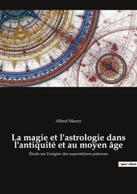 Picture of La magie et l'astrologie dans l'antiquité et au moyen âge