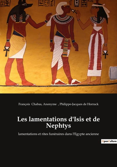 Picture of Les lamentations d'Isis et de Nephtys