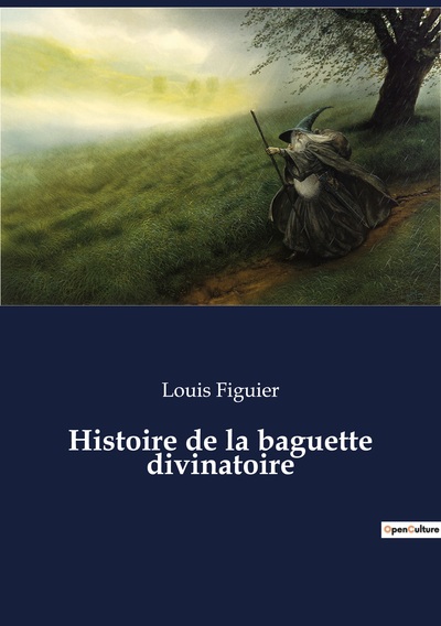 Picture of Histoire de la baguette divinatoire